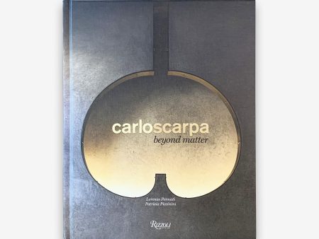 Carlo Scarpa: Beyond Matter by Lorenzo Pennati & Patrizia Piccinini Online Sale