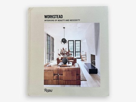 Workstead: Interiors of Beauty and Necessity Fashion