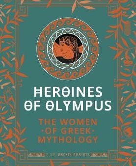 Ellie Mackin Roberts: Heroines Of Olympus W3 [2020] hardback Online now